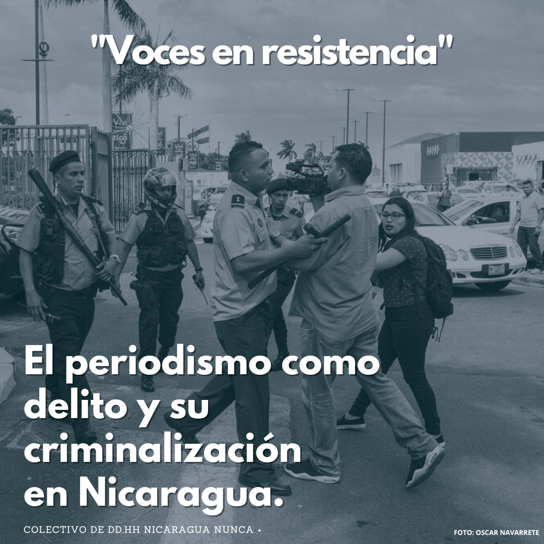 El periodismo como delito y su criminalización en Nicaragua.