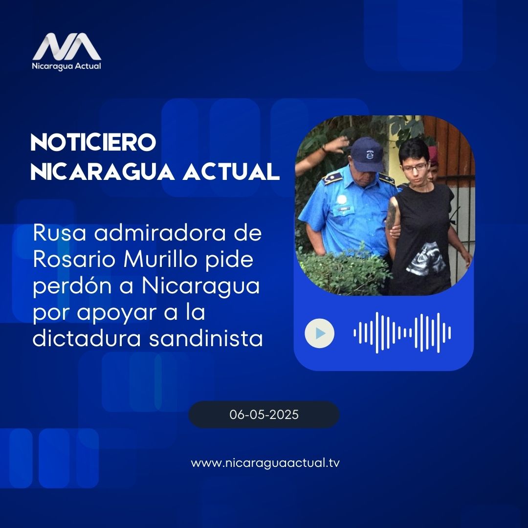 Rusa ADMIRADORA de Rosario Murillo pide perdón a Nicaragua por apoyar a la dictadura sandinista