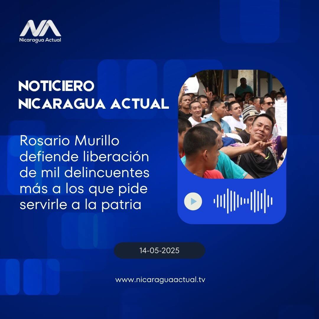 Rosario Murillo defiende liberación de mil delincuentes, pide servirle a la patria