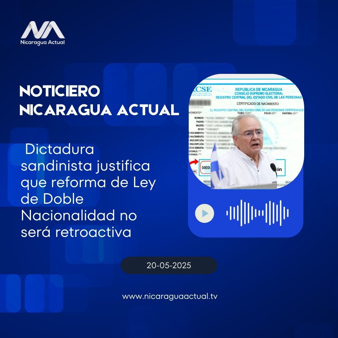 Nicaragua | Nueva ley Doble Nacionalidad no será retroactiva