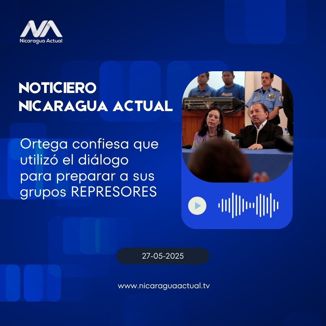 Ortega confiesa que utilizó el diálogo para preparar a sus grupos REPRESORES